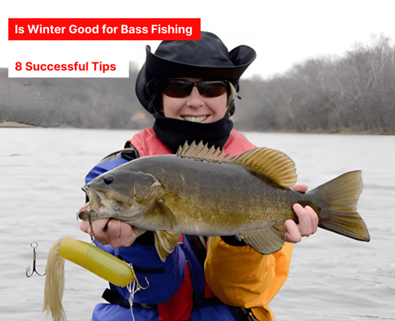 Late Winter Bass Fishing Tips: Best Baits and Techniques for Cold Water Success